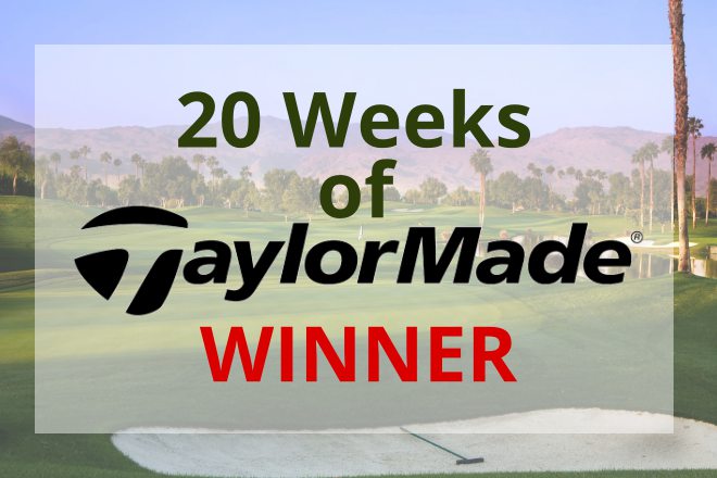 20 Weeks of TaylorMade Winner